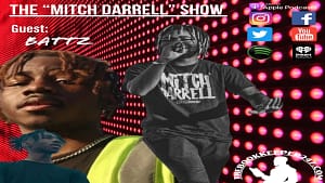 the Mitch Darrell Show episode 4 with Guest Battz (Season 2)