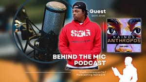 Behind the Mic with Guest Saint Jones - Kainos Anthropos