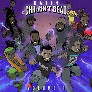 Datin releases new album, "CHH Ain't Dead, Vol. 1"