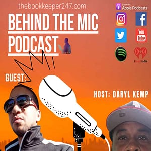 Behind the Mic Podcast Episode 10 with Guest Trill Will
