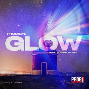 Prodigyl Drops "Glow" feat. Scribe Music)