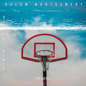 Kalom Montgomery - "Off The Bench"(Freestyle)