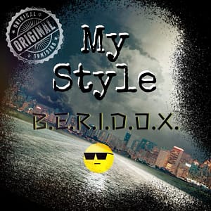 B.E.R.I.D.O.X. - "My Style"