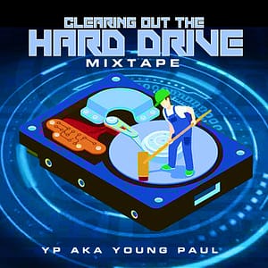YP aka Young Paul - “Clearing Out The Hard Drive."