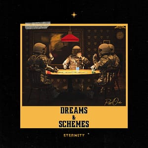 Eternity Releases His Debut Project Titled ‘Dreams & Schemes’