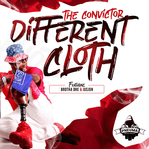 The Convictor - Different Cloth ft Jus Jon & Brotha Dre