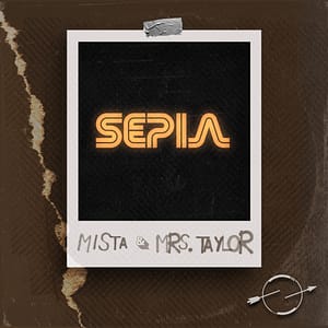 Mista & Mrs.Taylor - "Sepia"
