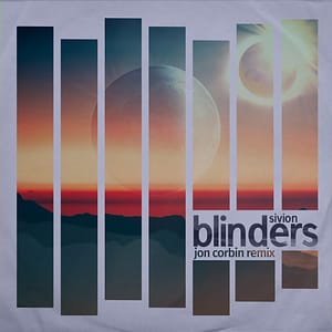 Sivion & Jon Corbin "Blinders" Remix