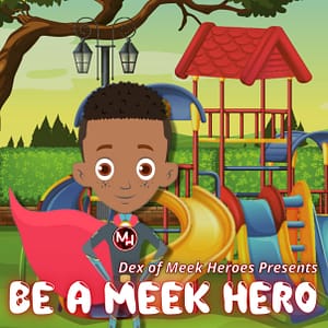 Dex of Meek Heroes - Be A Meek Hero