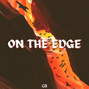GB - "On The Edge"