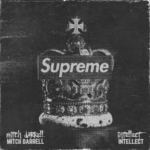iNTELLECT and Mitch Darrell "Supreme"
