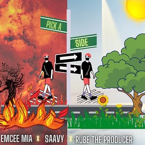 Emcee Mia - Pick a Side feat. SAAVY & Rube the Producer