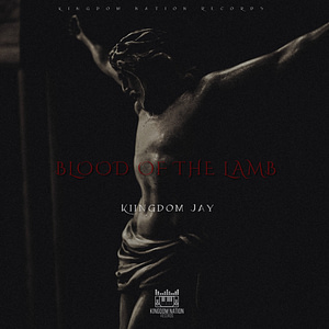 Kiingdom Jay - Blood Of The Lamb