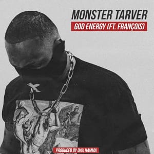 Monster Tarver, François & Dax Hamma “God Energy”