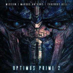 Optimus Prime 2 by Marqus Anthony, Choirboy Bell & Mission