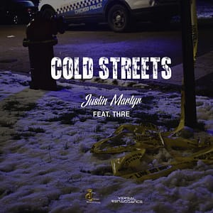 Justin Martyr - Cold Streets ft. Thre
