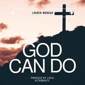 Lauren-Morgan - God Can Do