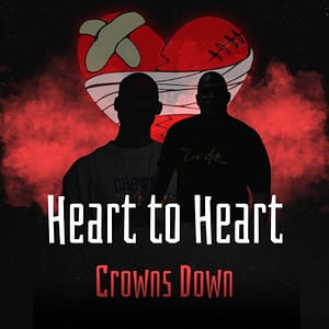 Crowns Down - Heart to Heart
