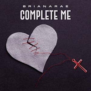 BrianaRay - Complete Me