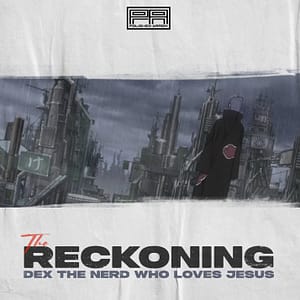 Dex the Nerd Who Loves Jesus, "The Reckoning"
