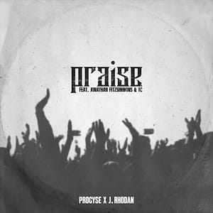 Procyse x J. Rhodan, "Praise"