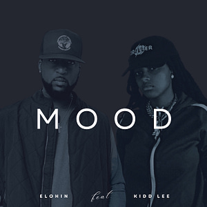 Elohin - Mood - ft. Kidd Lee