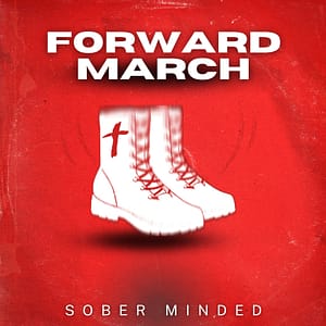 Sober Minded - Forward March