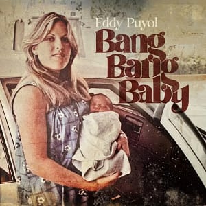 Eddy Puyol drops high-energy "Bang Bang Baby" music video/single