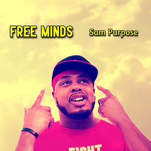 Sam Purpose - Free Minds