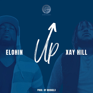 ELOHIN - Up - FT. Xay Hill