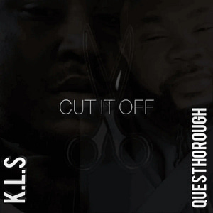 K.L.S - Cut It Off