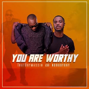 NobodyGHY - You're Worthy