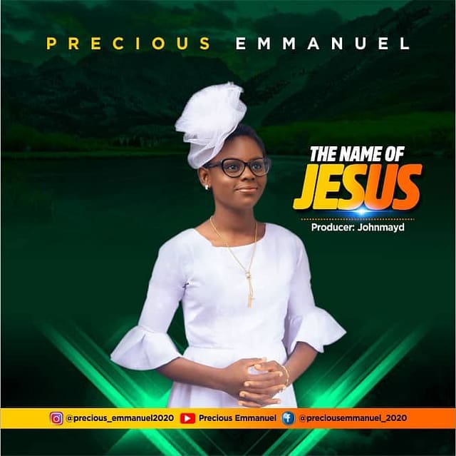 Precious Emmanuel - THE NAME OF JESUS