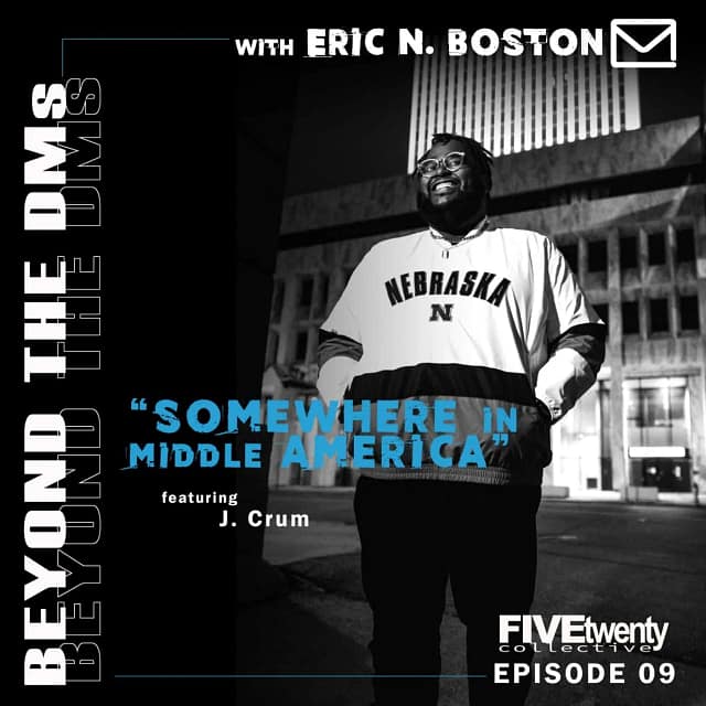 Beyond the DMs Ep. 09: Hosted by Eric Boston & Guest J Crum "Somewhere In Middle America"