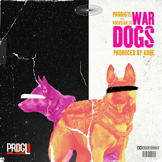 Prodigyl Drops "War Dogs" (feat. Rockstar Jt)