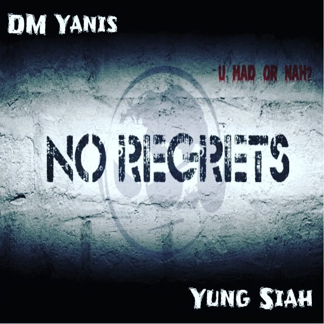 Dm Yanis & Yung Siah - No Regrets