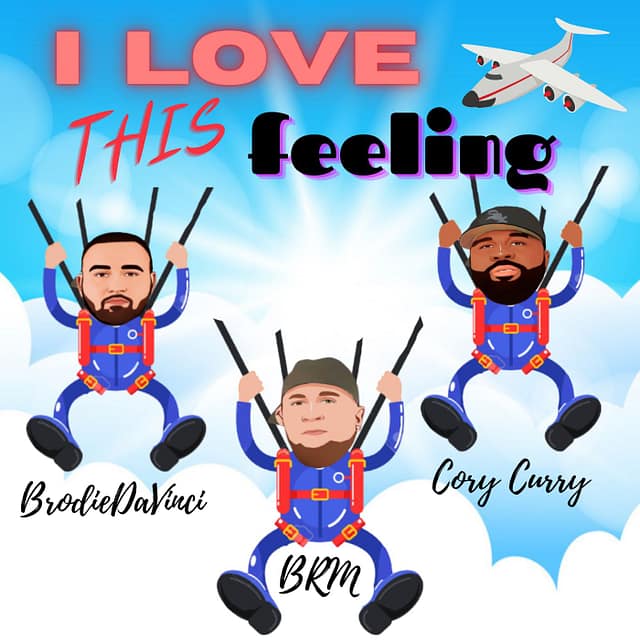 BRM - I LOVE THIS FEELING ft. BrodieDaVinci x Cory Curry