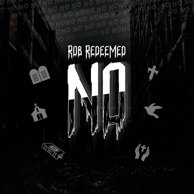 Christian Rap Veteran Rob Redeemed Answers Temptation In New Single “No No No”