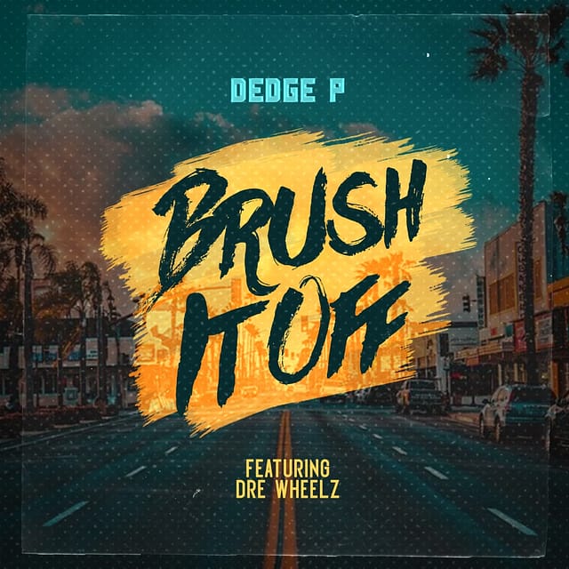 Dedge P - Brush It Off