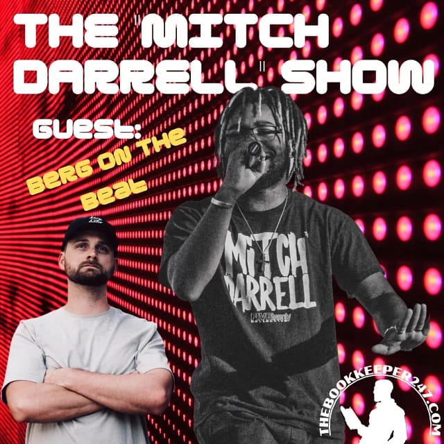 the Mitch Darrell Show Episode 24 with Guest BergontheBeat