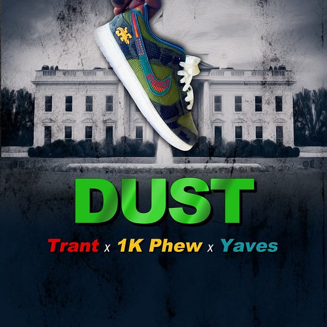 Trant, 1K Phew, Yaves "Dust" (prod. by K-Drama)