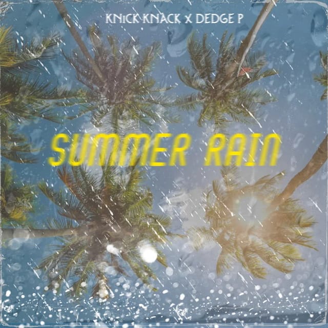 Dedge P x Knick Knack "Summer Rain"