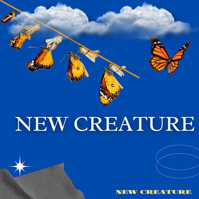 "New Creature" this single by New Creature