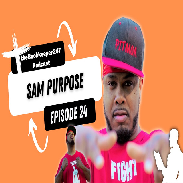 theBookkeeper247 Podcast with Guest Sam Purpose