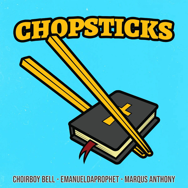Chopsticks - Marqus Anthony, EmanuelDaProphet & Choirboy Bell