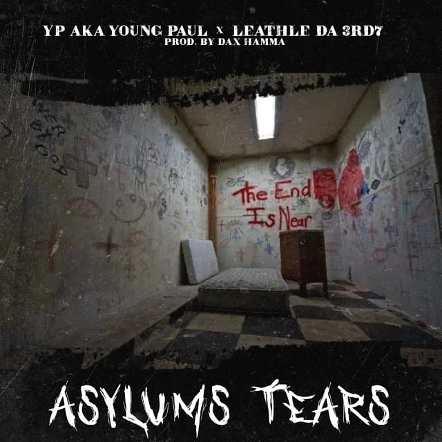 YP aka Young Paul - Asylums Tears