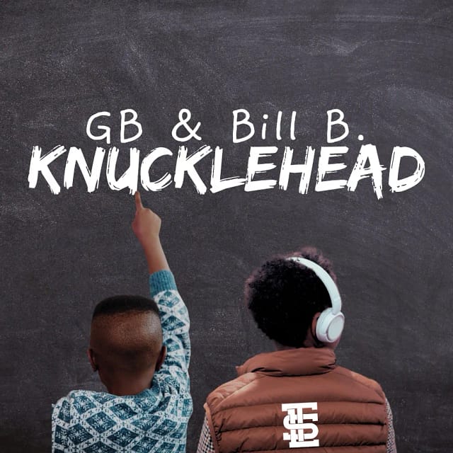 GB & Bill B. Reflect On Their Youth With "Knucklehead"
