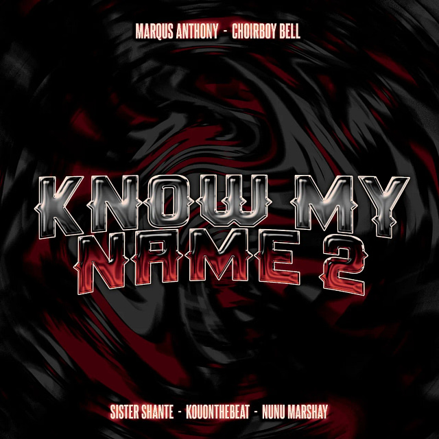 Marqus Anthony & Choirboy Bell - Know My Name 2