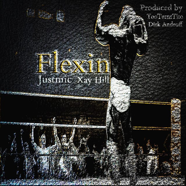 Justmic - Flexin feat. Xay Hill