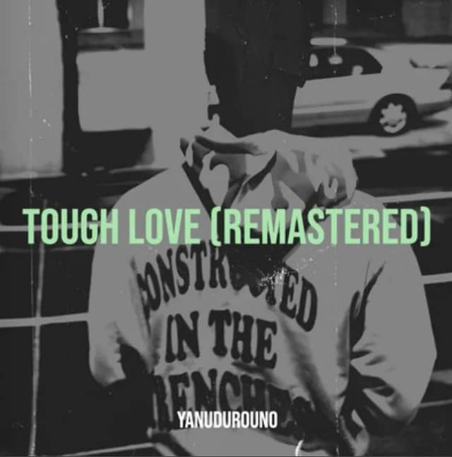 YanuDuroUno - Tough Love (Remastered)